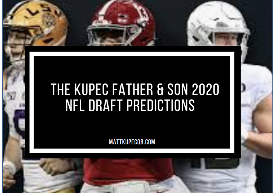 The Kupec Father & Son 2020 NFL Draft Predictions