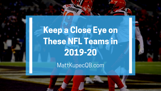Keep an Eye on These NFL Teams in 2019-20