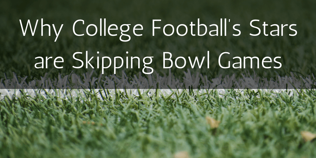 Why College Football’s Stars are Skipping Bowl Games